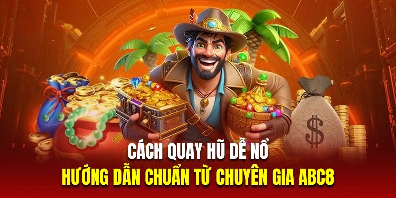 Thumb cách quay hũ dễ nổ ABC8